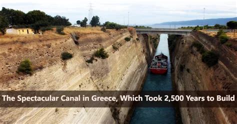 The spectacular canal that was 2,500 years in the .